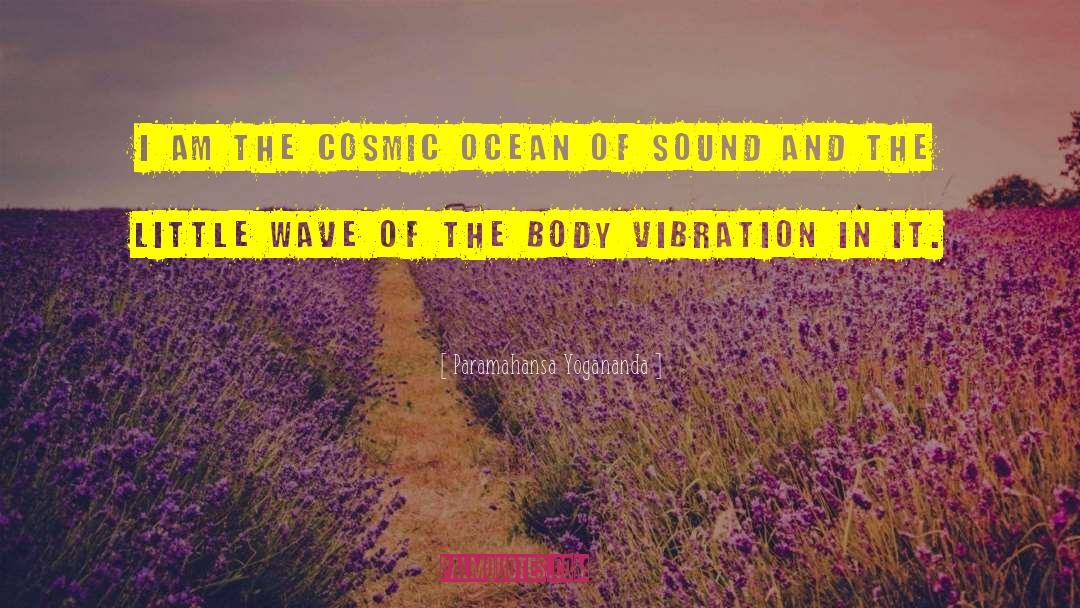 Cosmic Ocean quotes by Paramahansa Yogananda