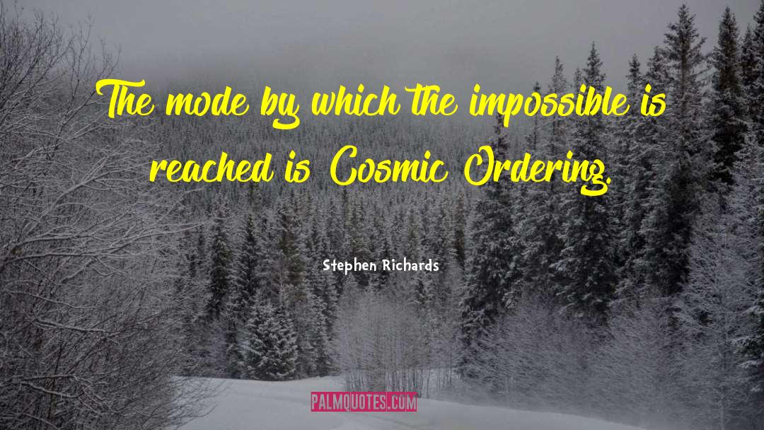 Cosmic Ordering Author quotes by Stephen Richards