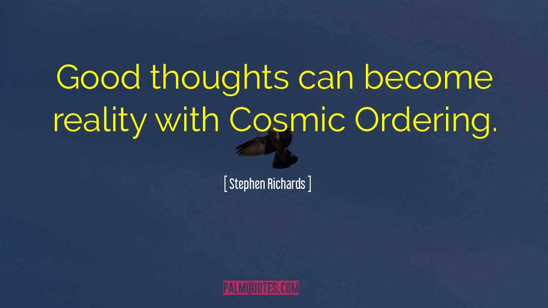 Cosmic Ordering Author quotes by Stephen Richards