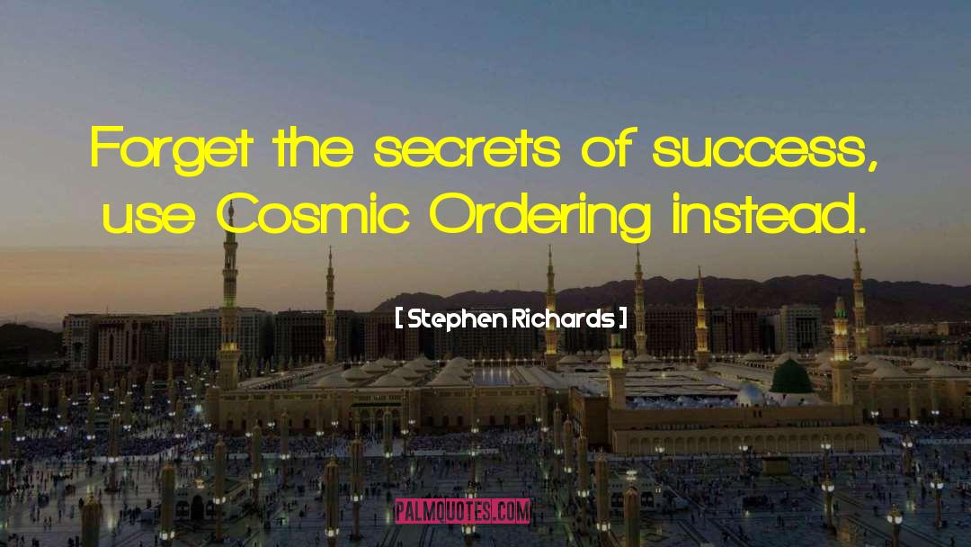 Cosmic Ordering Author quotes by Stephen Richards