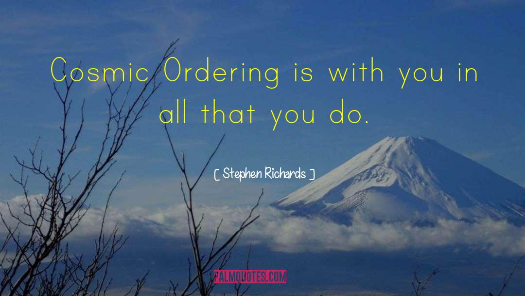 Cosmic Ordering Author quotes by Stephen Richards