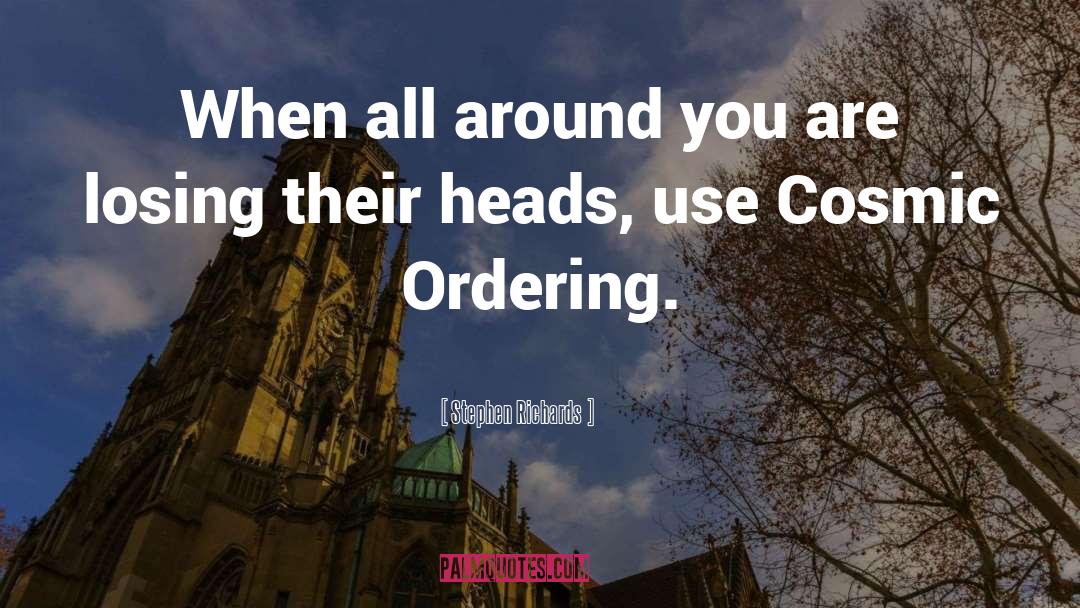 Cosmic Ordering Author quotes by Stephen Richards