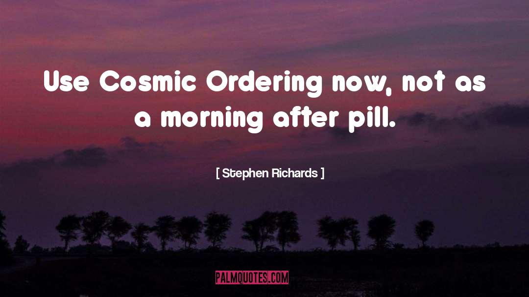 Cosmic Ordering quotes by Stephen Richards