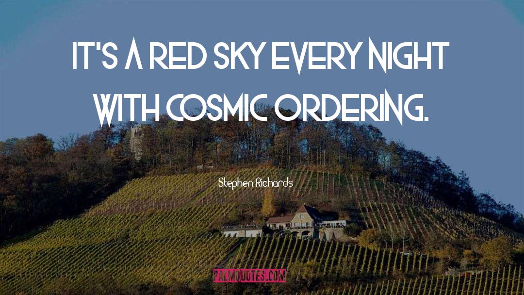 Cosmic Ordering quotes by Stephen Richards