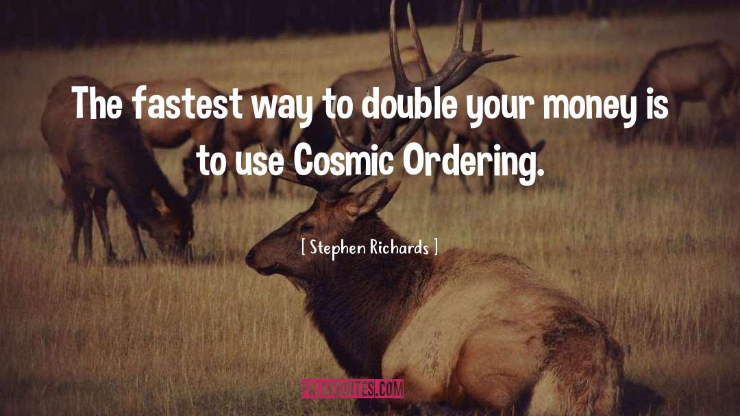 Cosmic Ordering quotes by Stephen Richards