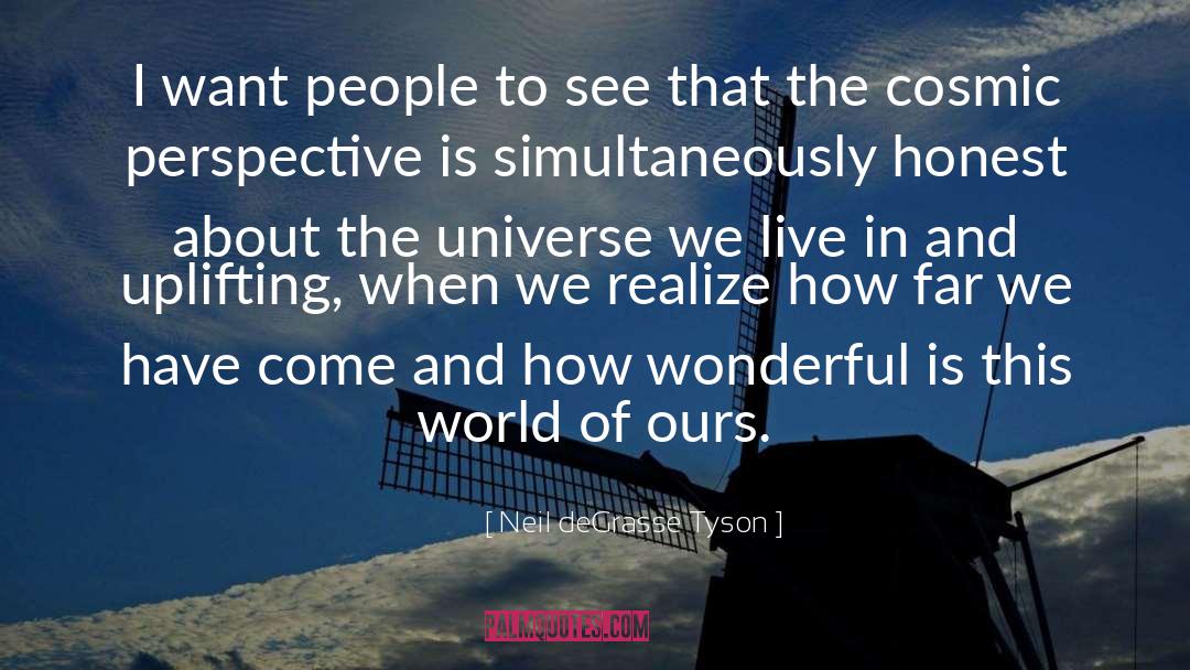 Cosmic Perspective quotes by Neil DeGrasse Tyson