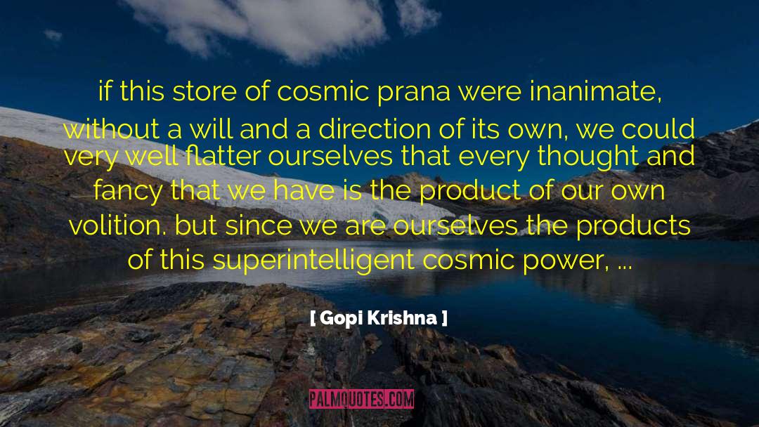 Cosmic Power quotes by Gopi Krishna