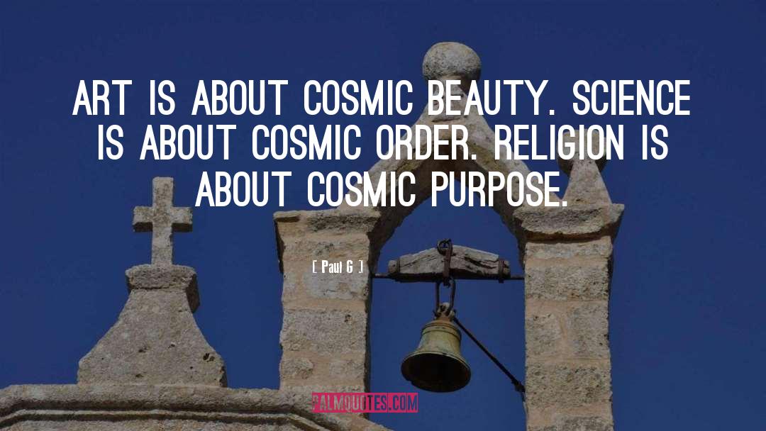 Cosmic quotes by Paul G