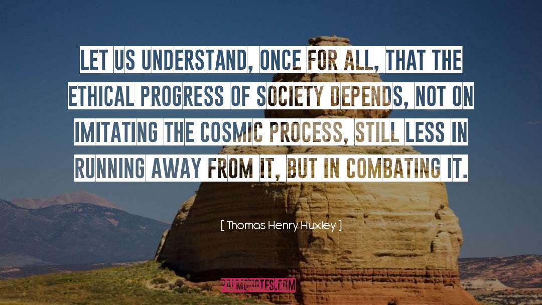 Cosmic quotes by Thomas Henry Huxley