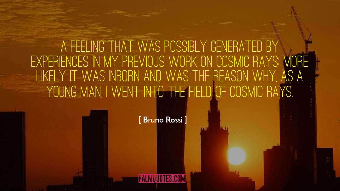 Cosmic Rays quotes by Bruno Rossi