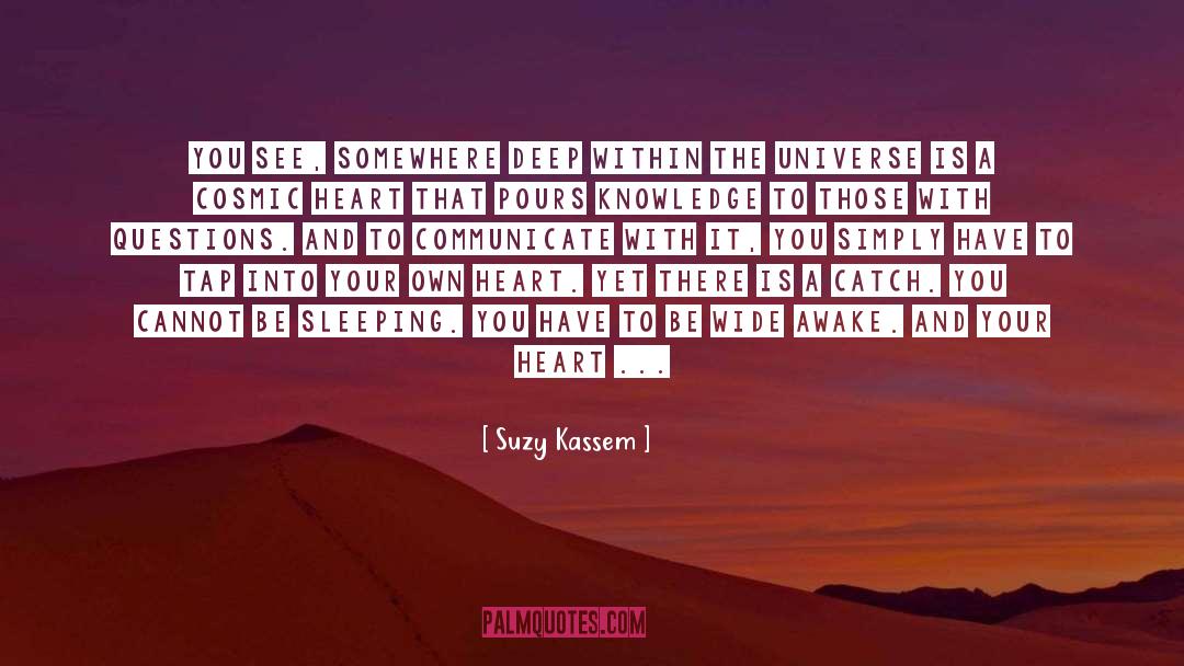 Cosmic Rays quotes by Suzy Kassem