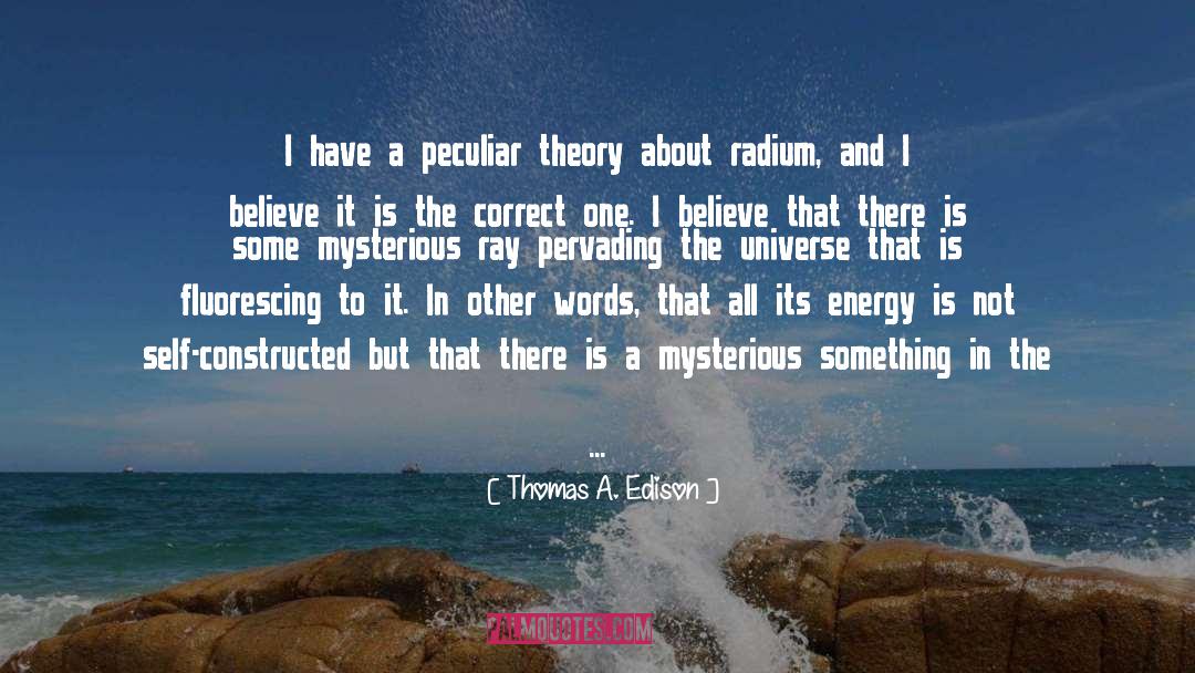 Cosmic Rays quotes by Thomas A. Edison