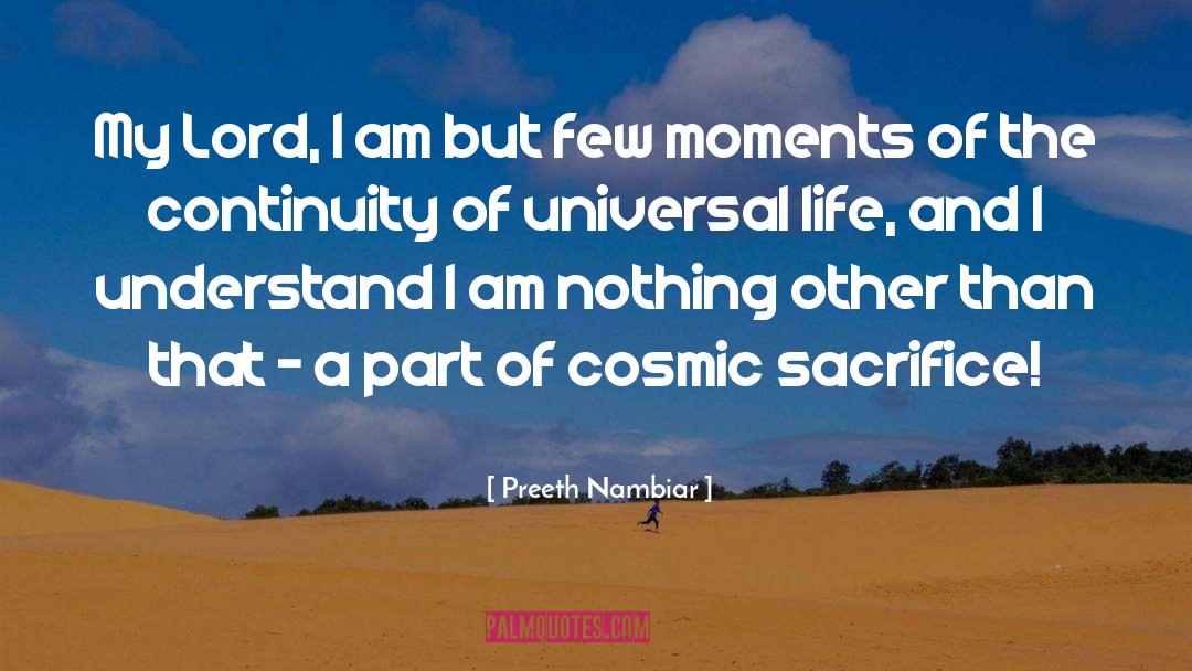Cosmic Sacrifice quotes by Preeth Nambiar