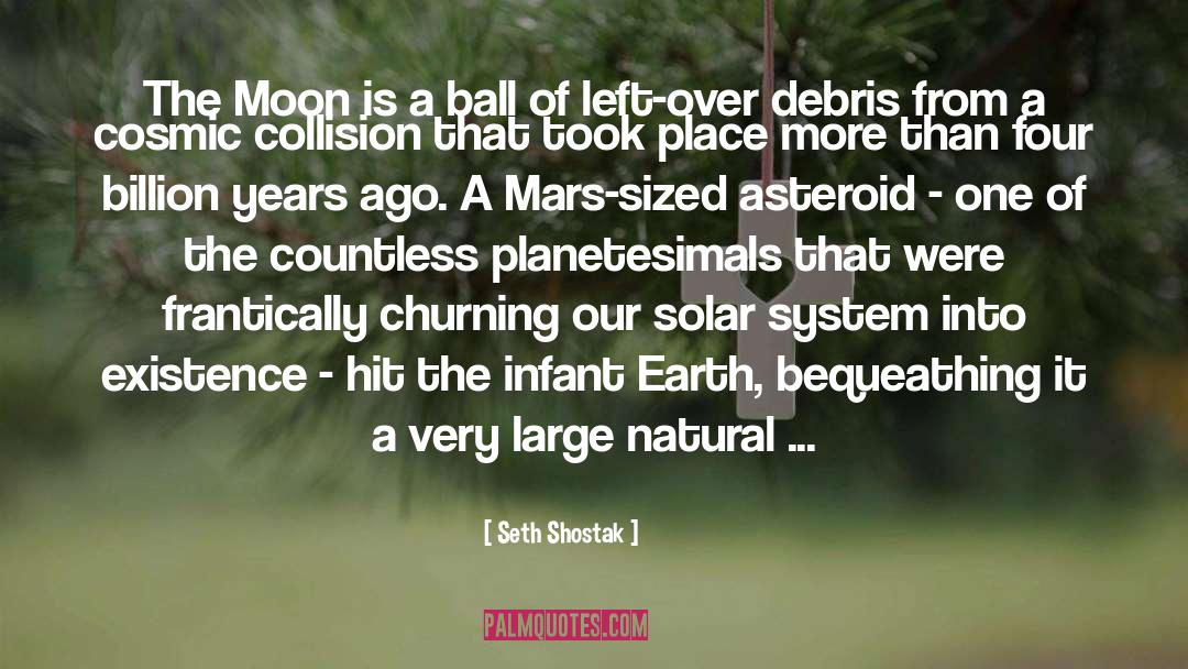 Cosmic Universe quotes by Seth Shostak