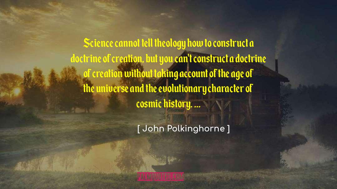 Cosmic Universe quotes by John Polkinghorne