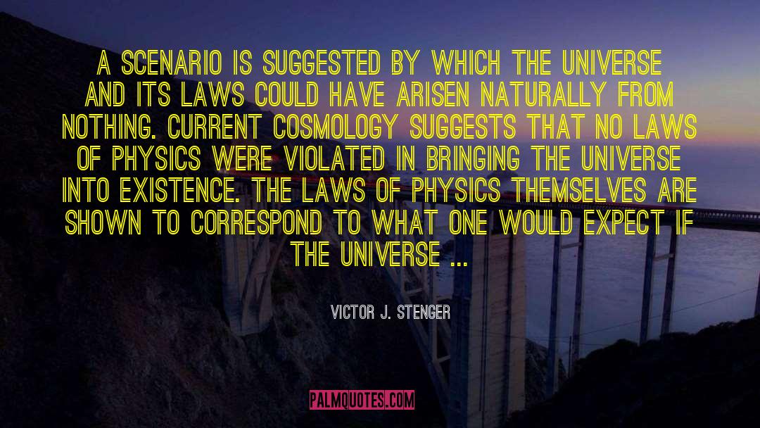Cosmology quotes by Victor J. Stenger