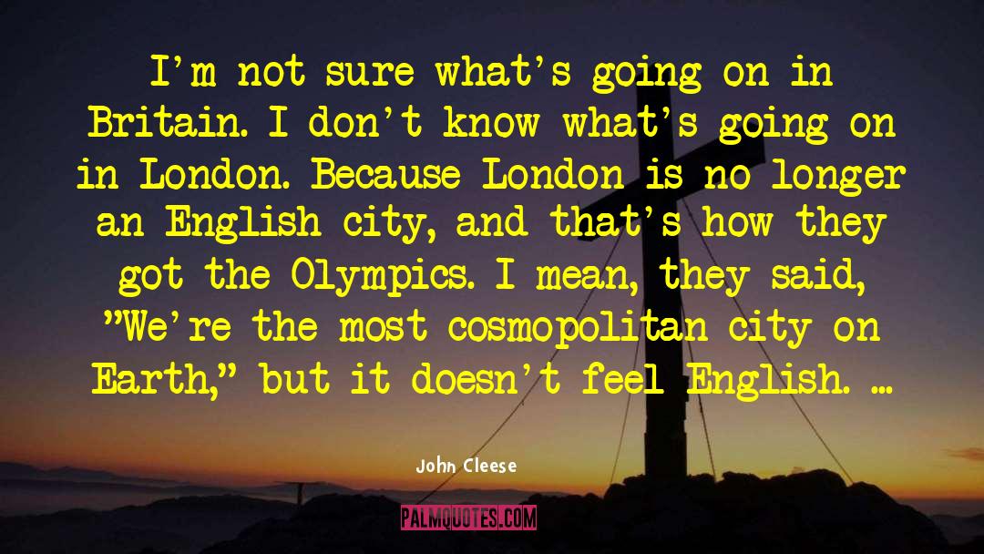 Cosmopolitan quotes by John Cleese