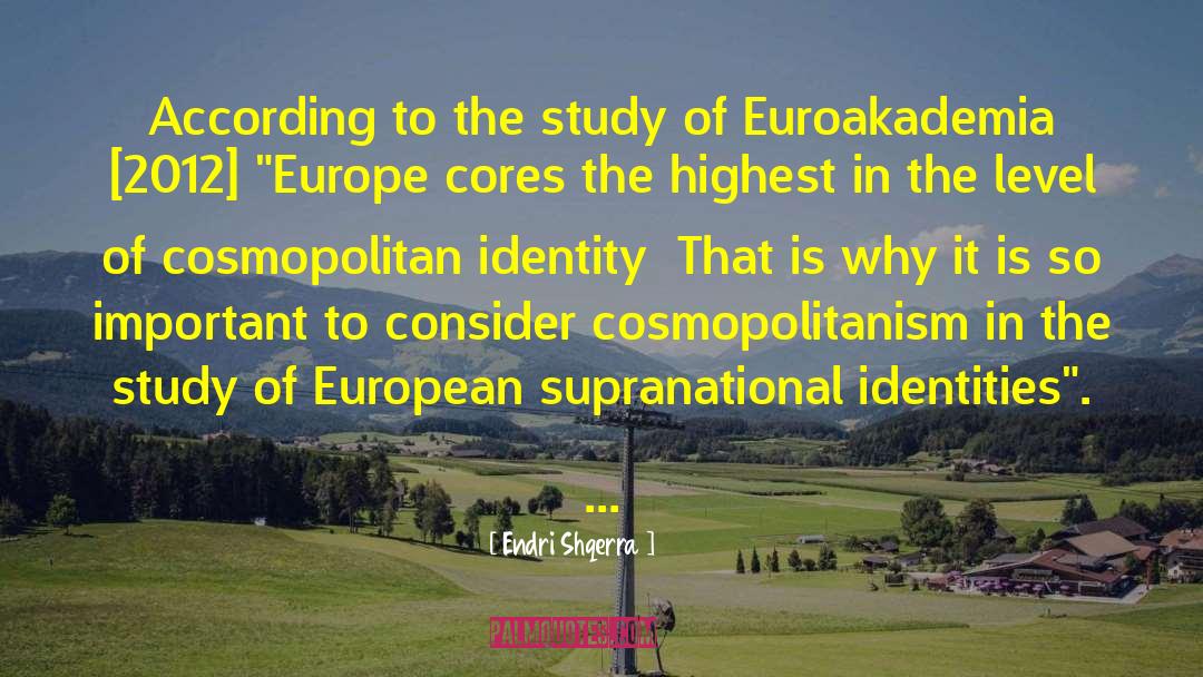 Cosmopolitanism quotes by Endri Shqerra