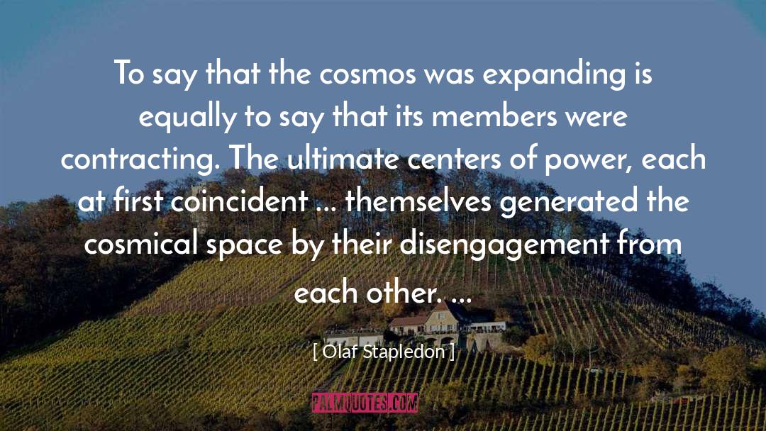 Cosmos quotes by Olaf Stapledon