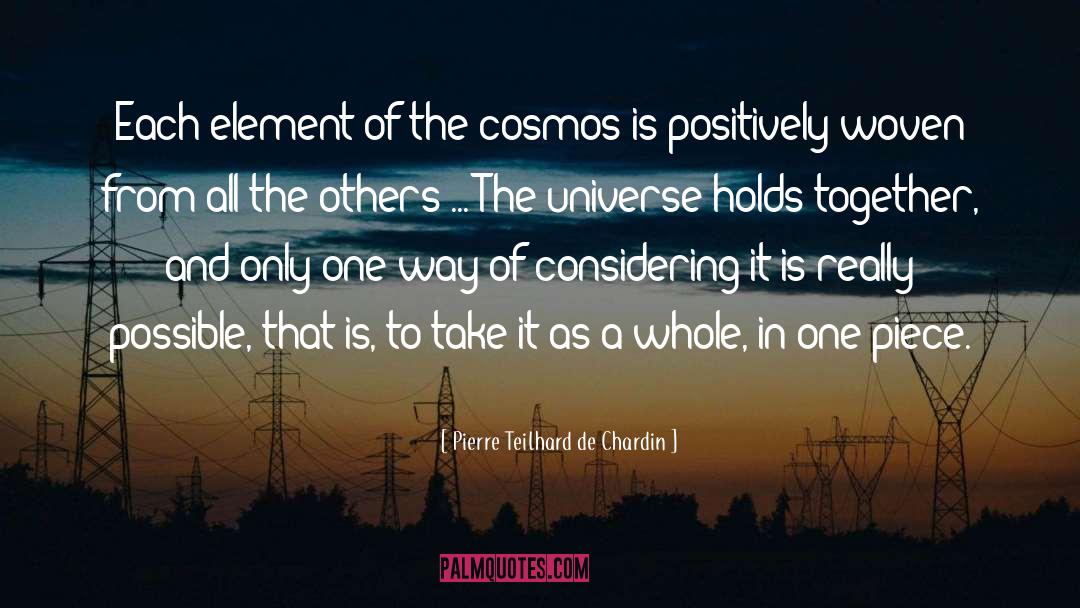 Cosmos quotes by Pierre Teilhard De Chardin