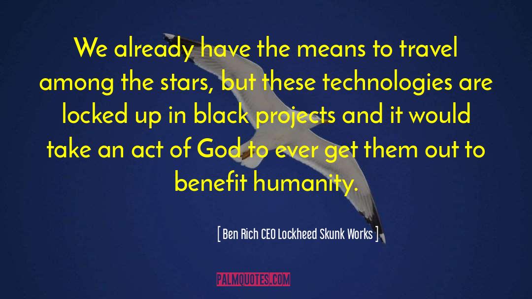 Cost Benefit Analysis quotes by Ben Rich CEO Lockheed Skunk Works