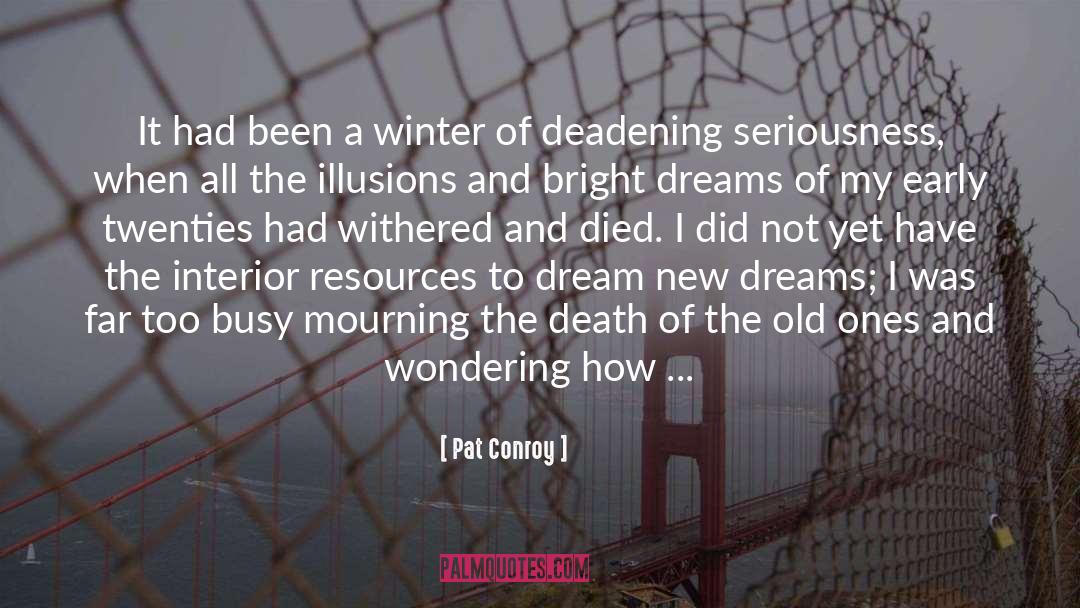 Cost Of Aging quotes by Pat Conroy