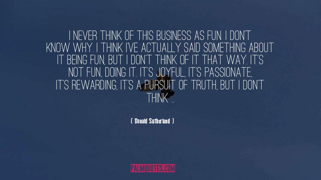 Cost Of Doing Business quotes by Donald Sutherland