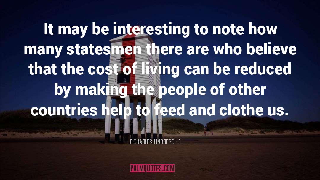 Cost Of Living quotes by Charles Lindbergh