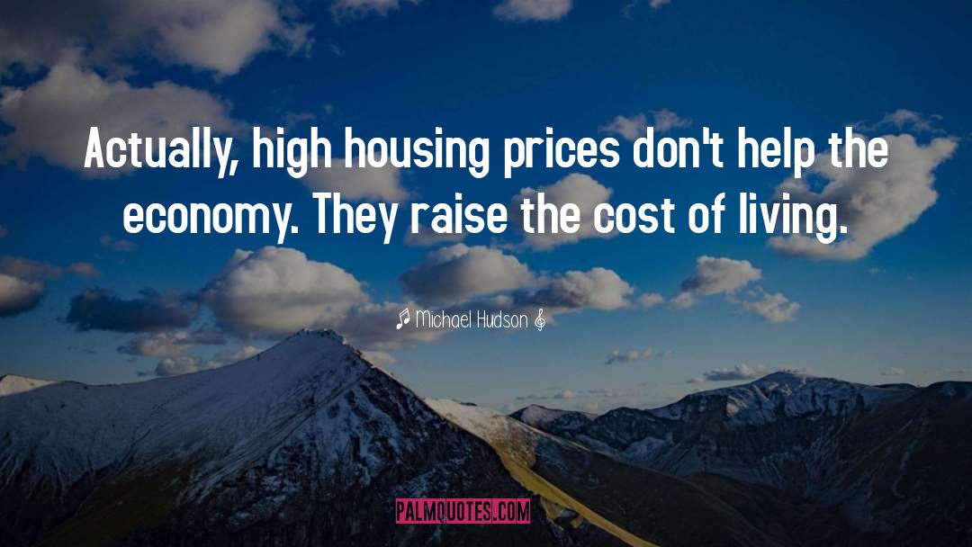 Cost Of Living quotes by Michael Hudson
