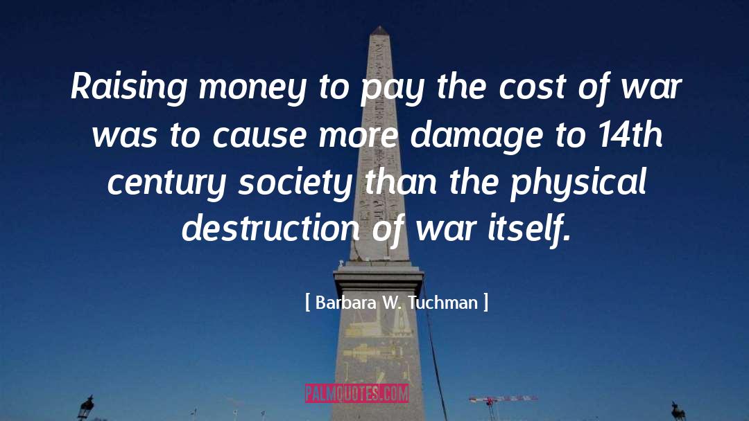 Cost Of War quotes by Barbara W. Tuchman
