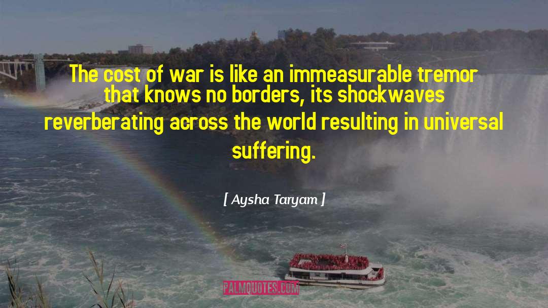 Cost Of War quotes by Aysha Taryam