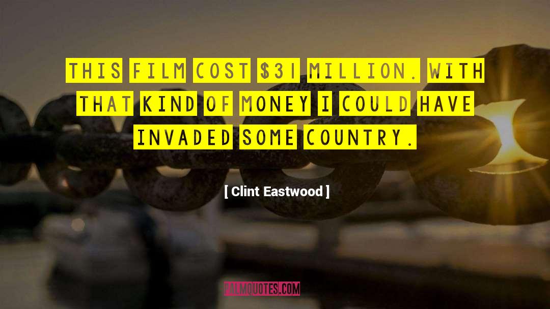 Cost Savings quotes by Clint Eastwood