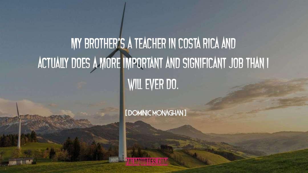 Costa Rica Nation quotes by Dominic Monaghan