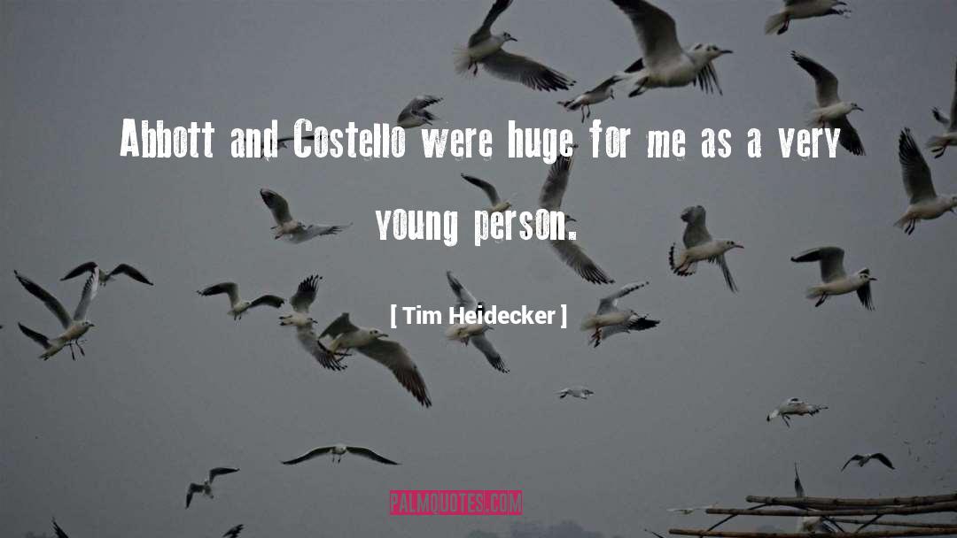 Costello quotes by Tim Heidecker