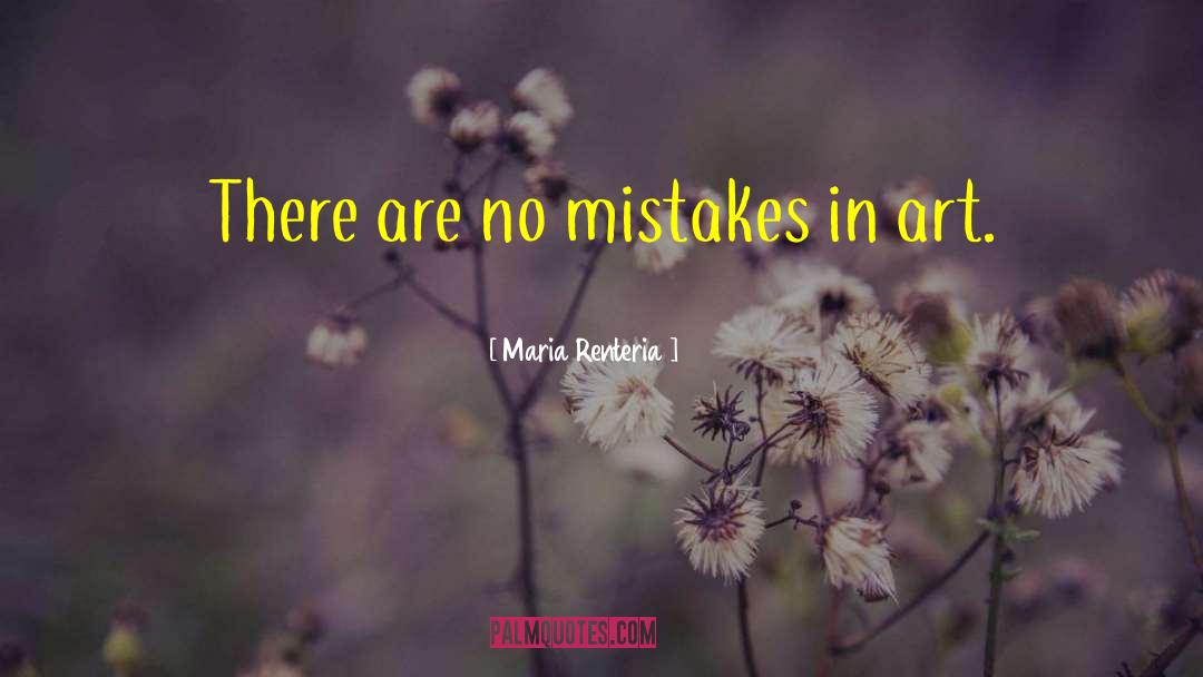 Costly Mistakes quotes by Maria Renteria