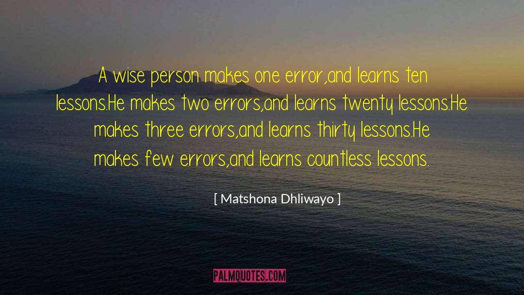 Costly Mistakes quotes by Matshona Dhliwayo