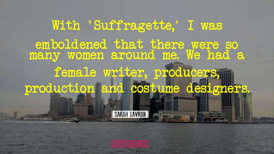 Costume Changes quotes by Sarah Gavron