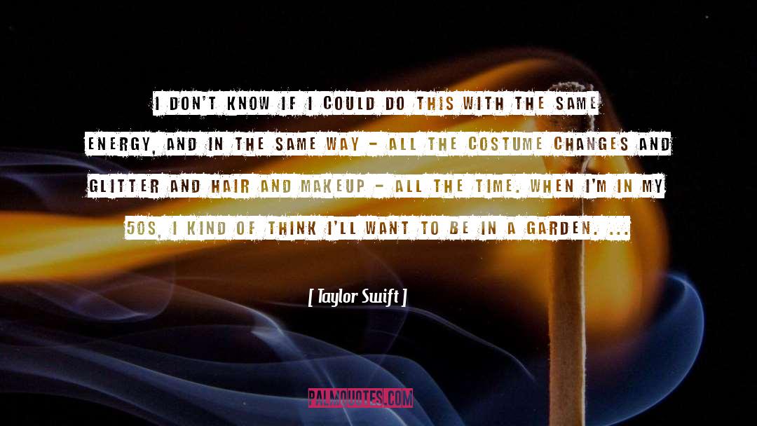 Costume Changes quotes by Taylor Swift