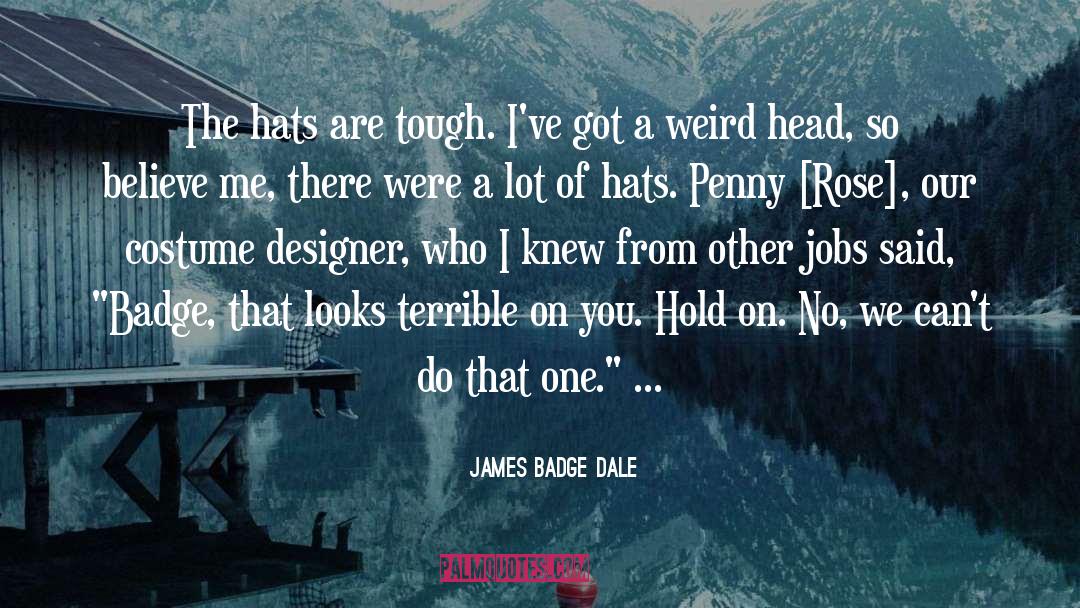 Costume quotes by James Badge Dale