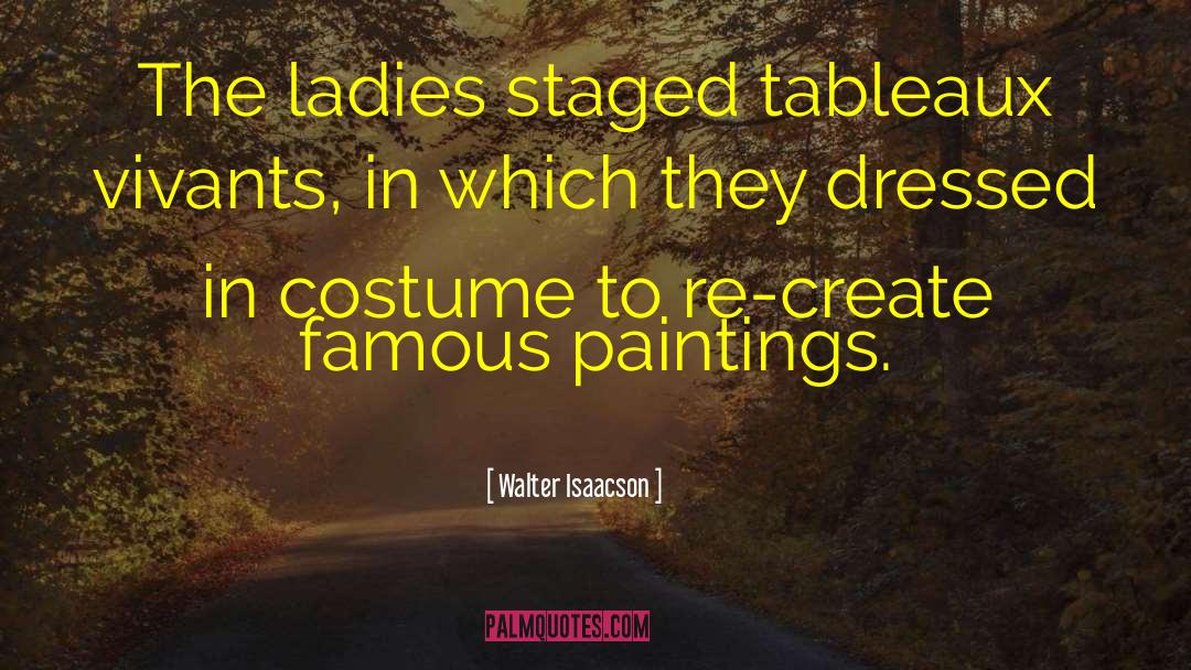 Costume quotes by Walter Isaacson