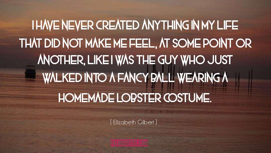 Costume quotes by Elizabeth Gilbert