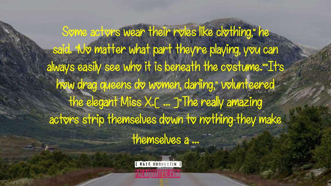 Costume quotes by Kate Bornstein