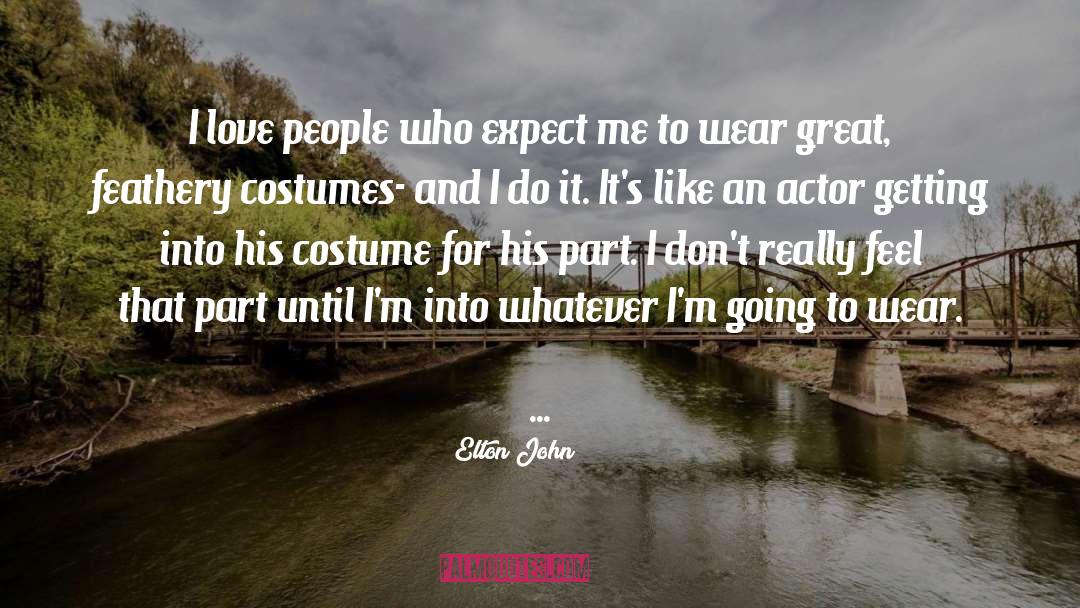 Costumes quotes by Elton John