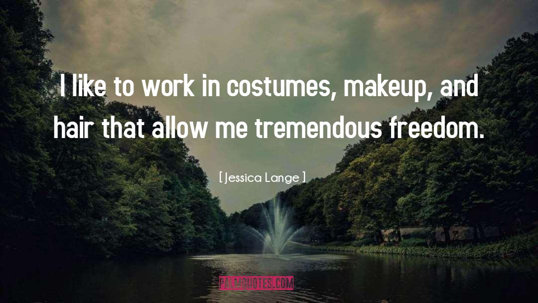 Costumes quotes by Jessica Lange