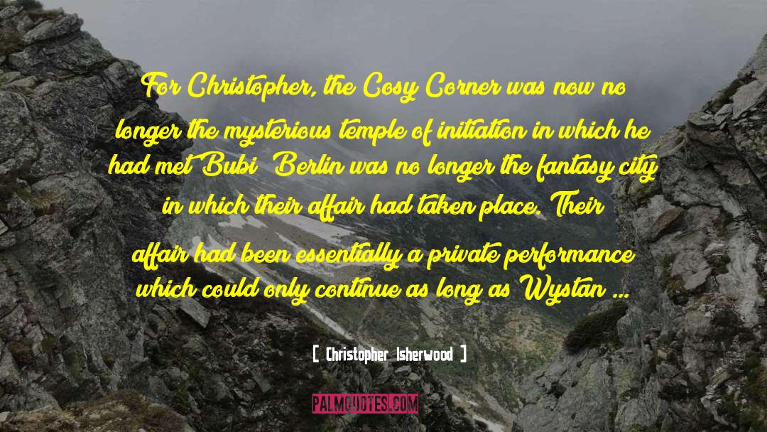Cosy Mystery quotes by Christopher Isherwood