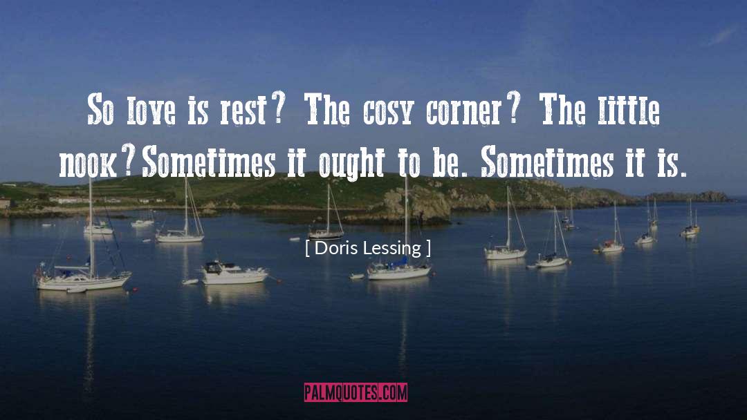 Cosy quotes by Doris Lessing