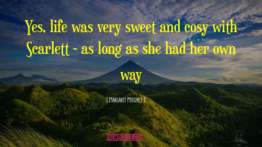 Cosy quotes by Margaret Mitchell