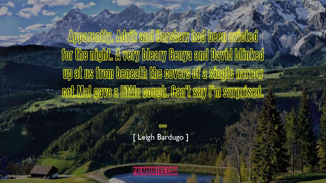 Cot quotes by Leigh Bardugo