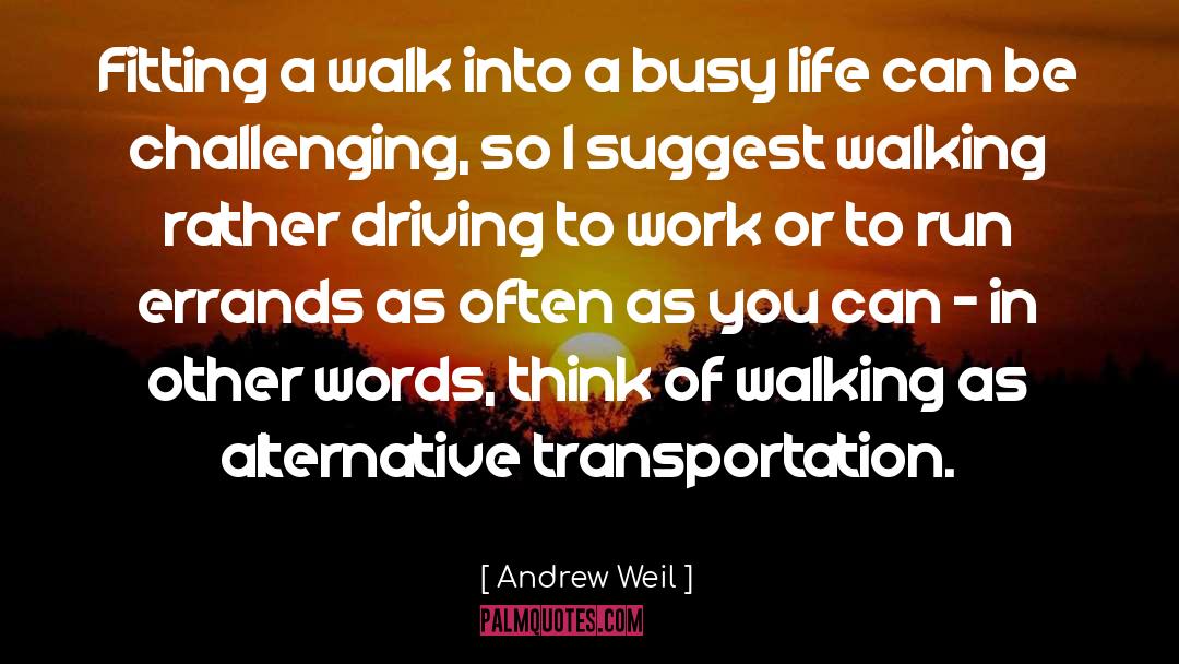 Cothern Transportation quotes by Andrew Weil
