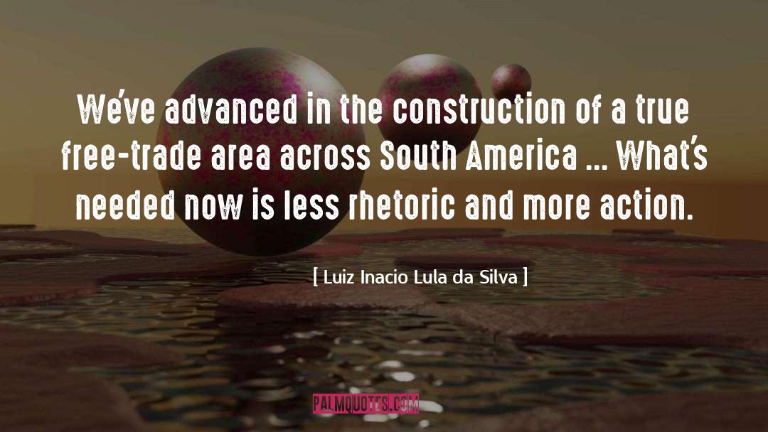 Cotnoir Construction quotes by Luiz Inacio Lula Da Silva